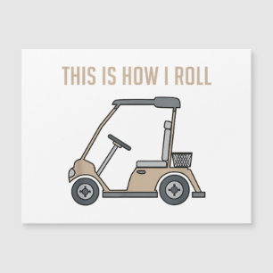 Voici comment je roule Golf Panier Funny Golfers