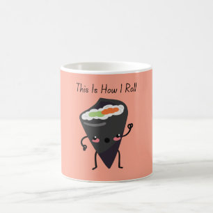 Voici comment je roule kawaii Sushi Coffee Mug