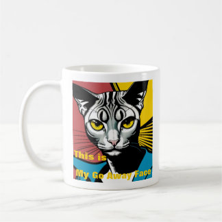 Voici ma tasse de chat Go Away Face
