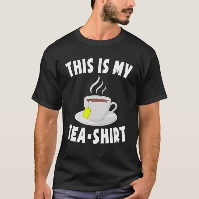 Voici Mon Tea Shirt Pun Drôle Tea Tshirts T-shirt  (Devant)