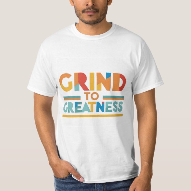 voici un design de t-shirt avec le texte "Grind to (Devant)