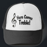 Voilà Arbre ! Drôle Casquette pour musiciens<br><div class="desc">Ce drôle de casquette présente une clef en g,  aussi appelée clef en treble avec le texte : Here Comes Treble! C'est un jeu de mots ou une blague que seuls les musiciens comprendront. Grand cadeau pour le musicien ou l'amoureux de la musique dans votre vie!</div>