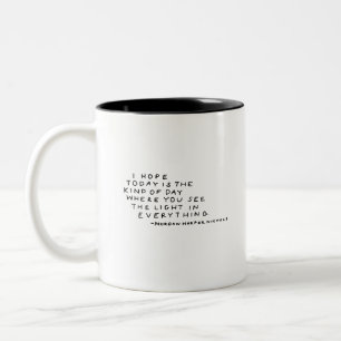 "voir la Lumière en tout" tasse