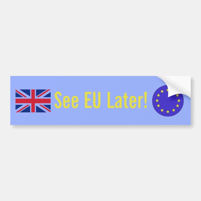 "Voir UE plus tard !" Sticker pare-chocs Brexit (Devant)