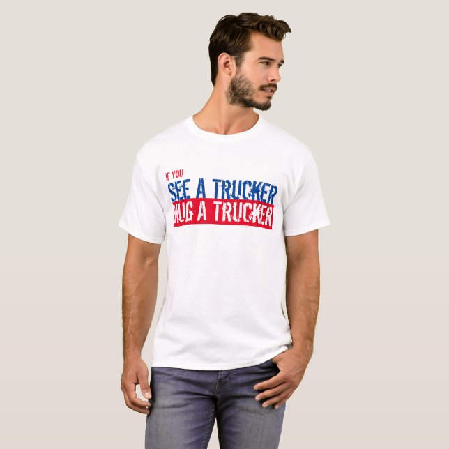 Voir Un Trucker, Accrocher Un Trucker USA T-Shirt (Devant entier)