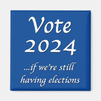 Vote 2024 Si nous avons encore du Magnet Élections