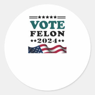 Vote Felon 2024 Condamné Sticker Felon