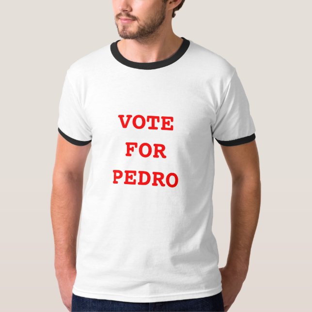 VOTE POUR le T-shirt de PEDRO (Devant)