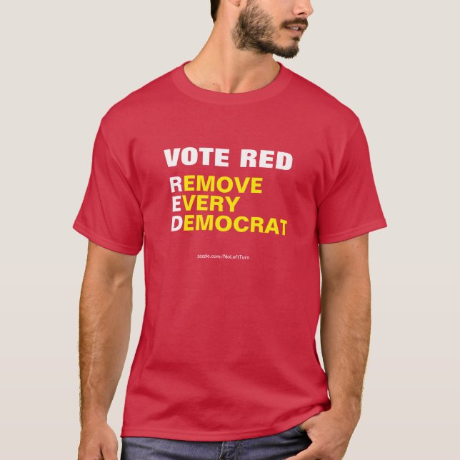 Vote Red Supprimer chaque T-shirt démocrate (Devant)