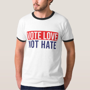 Voter l'amour pas haïr les T-shirts