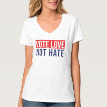 Voter l'amour pas haïr les T-shirts