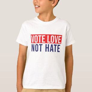 Voter l'amour pas haïr les T-shirts