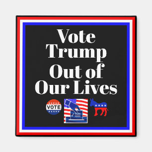 Voter Trump hors de notre aimant de vie