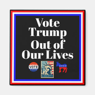 Voter Trump hors de notre aimant de vie