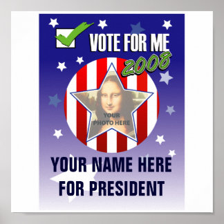 Votez pour moi ! Affiche électorale présidentielle