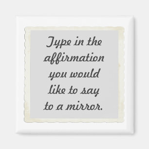 Votre affirmation sur un Magnet miroir