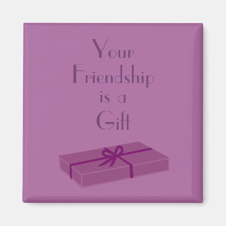 Votre amitié est un aimant cadeau