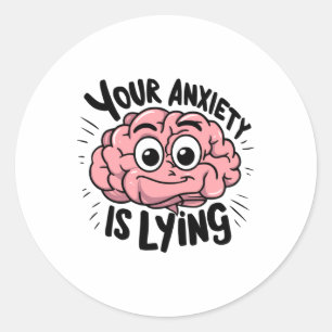 Votre anxiété ment ! Autocollant de dessin animé a