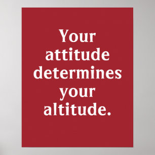 Votre attitude détermine votre altitude Poster