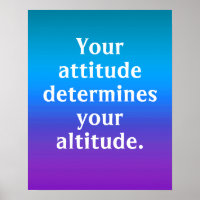 Votre attitude détermine votre altitude Poster