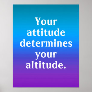 Votre attitude détermine votre altitude Poster