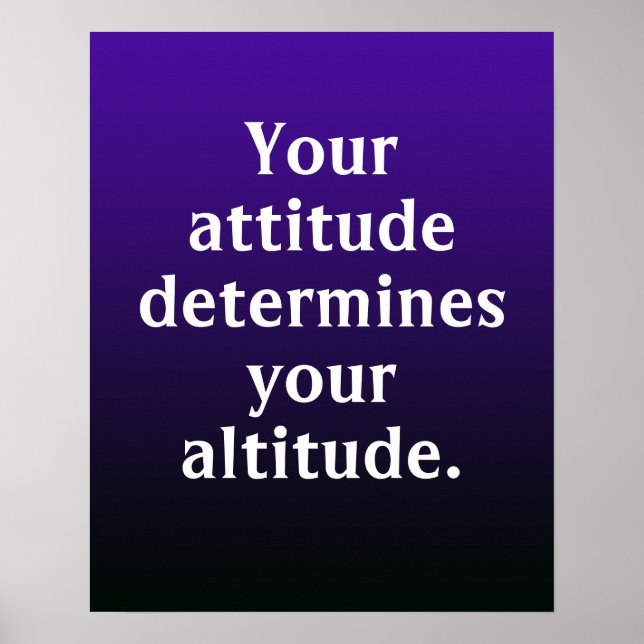 Votre attitude détermine votre altitude Poster (Devant)