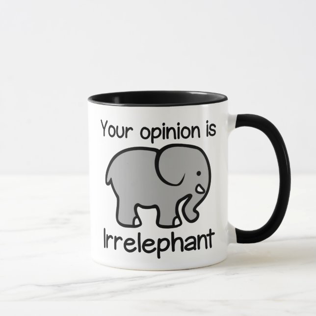 Votre avis est tasse de café d'Irrelephant (Droite)