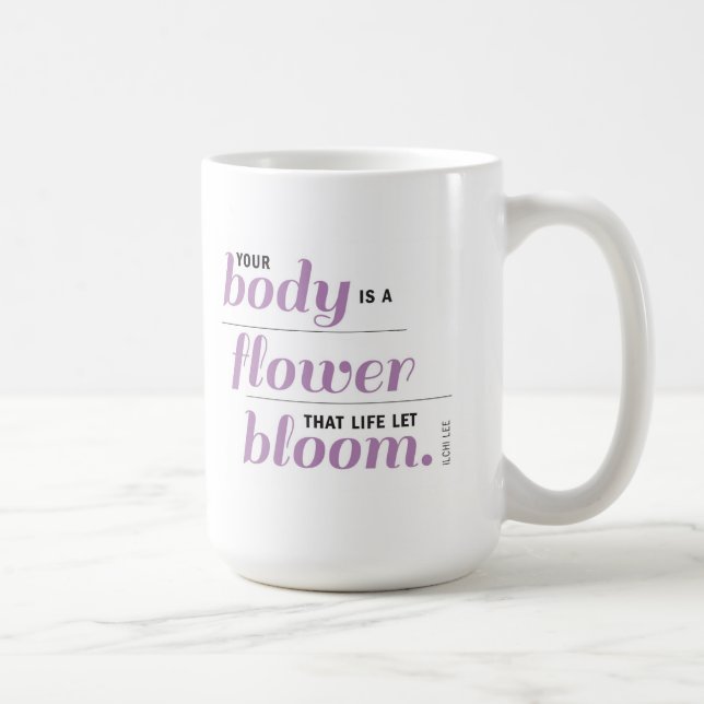 Votre corps est une tasse de fleur (Droite)