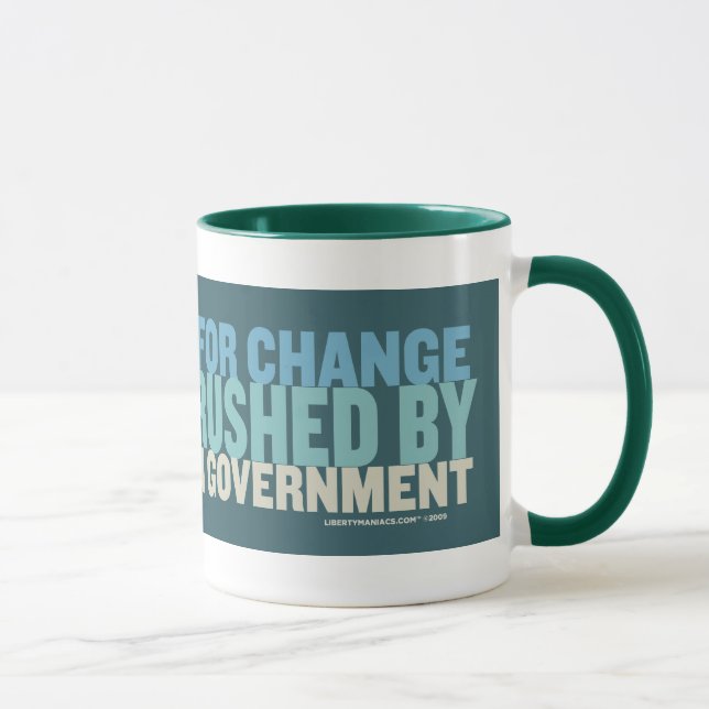 Votre espoir pour le changement sera écrasé… Tasse (Droite)
