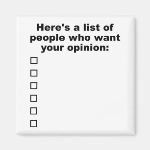 Votre liste d'opinion drôle aimant