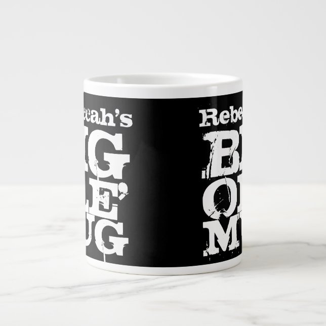 VOTRE NOM Big Ole' Mug, Giant Jumbo Coffee Mug (Devant)