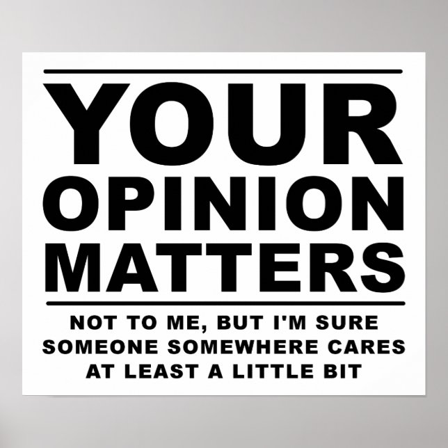 Votre opinion (ne) compte Funny Poster (Devant)