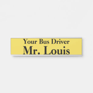 Votre plaque d'identification de chauffeur de bus