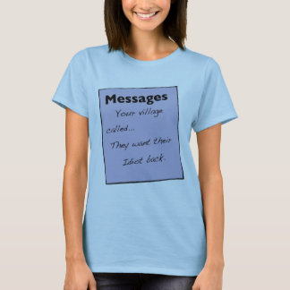 Votre village a appelé T-Shirt de Women's