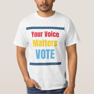 Votre voix compte - Vote T-shirt