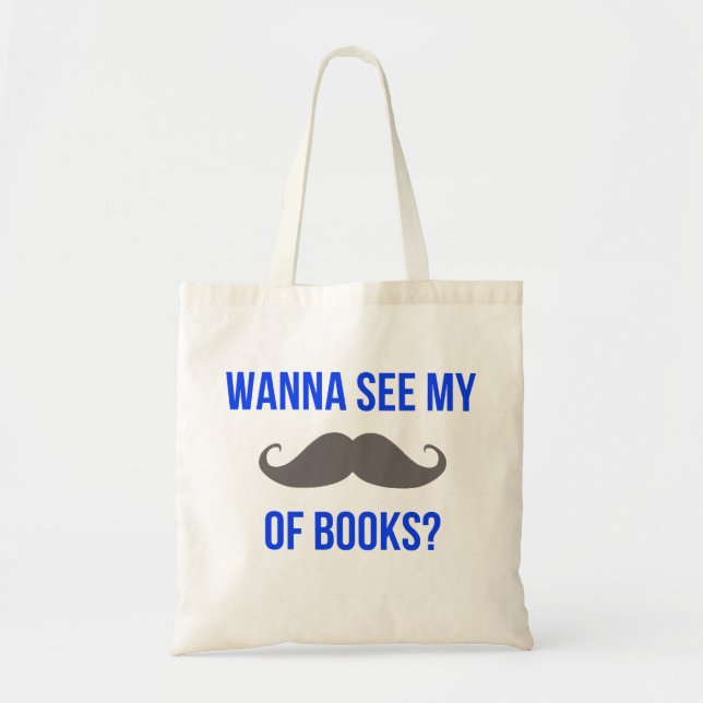 "Voulez voir mon Stache des livres ?" Sac (Devant)