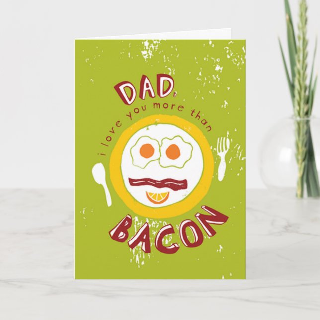 Vous aimez plus que bacon Fêtes des pères Cartes (Devant)