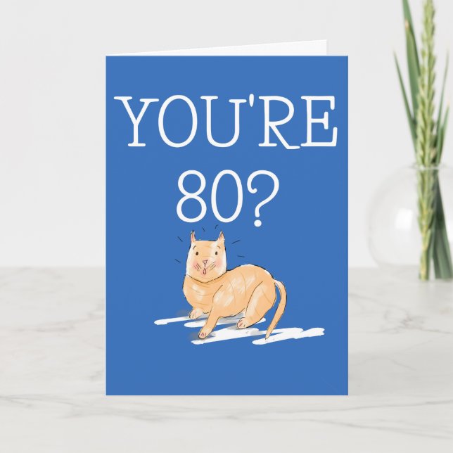 Vous avez 80 ans ? Carte de 80e anniversaire de ch (Devant)