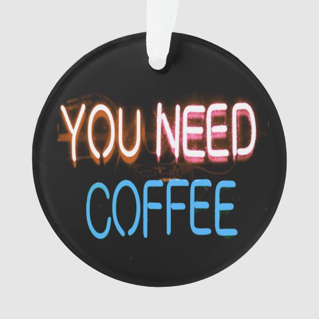 Vous avez besoin de café, Caffine Neon Sign (devant)