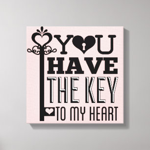 Vous avez la clé de mon coeur toile enveloppée ros