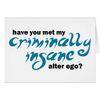 Vous avez rencontrés mon criminel aliéné l'alter