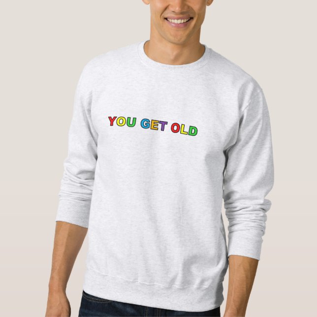 VOUS AVEZ UN VIEUX Sweatshirt (Devant)