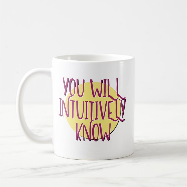 Vous Connaîtrez Intuitivement Le Slogan Mug De Réc (Gauche)