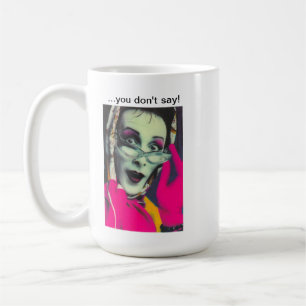 Vous de Sybil "… ne dites pas !" Tasse