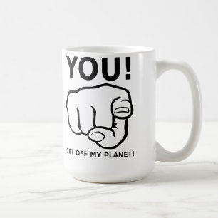 Vous Dégagez de Ma Planète Mug Drôle