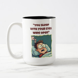 Vous Dormez Avec Vos Yeux Ouvrir Funky Café Mug
