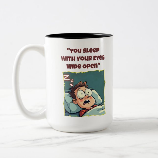 Vous Dormez Avec Vos Yeux Ouvrir Funky Café Mug (Gauche)