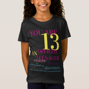 Vous êtes 13 Teenager T-shirt officiel pour filles
