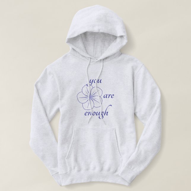 Vous Êtes Assez Sweat - shirt à capuche (Design devant)