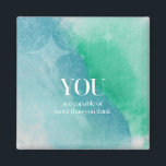 Vous êtes Capable Inspirational Quote Magnet<br><div class="desc">Un aimant de citation inspirant qui dit "Vous êtes capable de plus que vous ne pensez."</div>